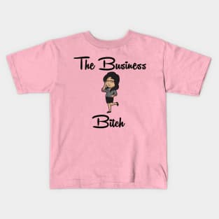 The Business Bitch Kids T-Shirt